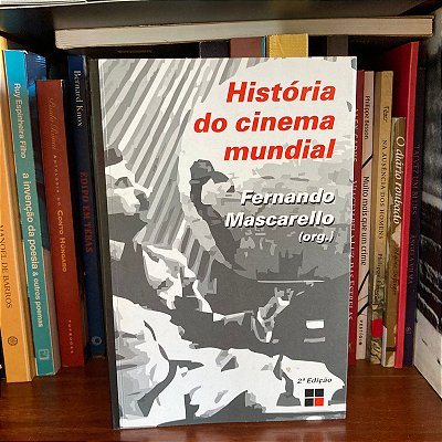 Livro: História do cinema mundial, de Fernando Mascarello (org.) - Novo