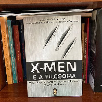 Livro: X-Men e a filosofia, de Rebecca House (org.) - Novo