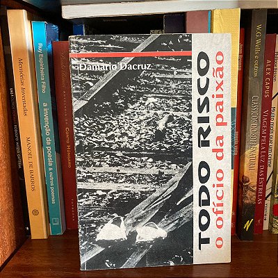 Livro: Todo risco, o ofício da paixão, de Damário Dacruz - Usado