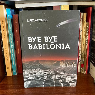 Livro: Bye bye Babilônia, de Luiz Afonso - Usado
