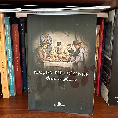 Livro: Réquiem para Cézanne, de Bertrand Puard - Novo