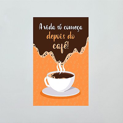 Ímã: A vida só começa depois do café - 8x5cm - Lacrado