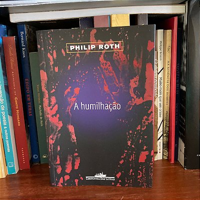 Livro: A humilhação, de Philip Roth - Usado