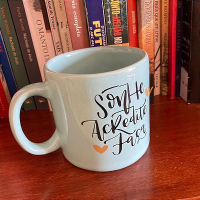 Caneca: Sonhe, acredite, faça - Novo
