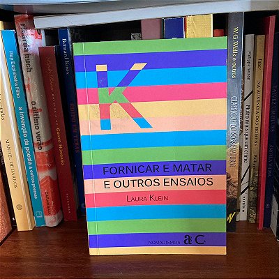 Livro: Fornicar e matar e outros ensaios, de Laura Klein - Novo