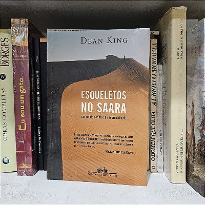 Livro: Esqueletos no Saara, de Dean King - Novo