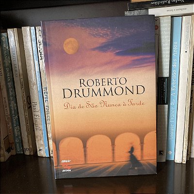 Livro: Dia de São Nunca à tarde, de Roberto Drummond - Novo