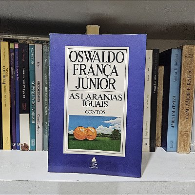 Livro: As laranjas iguais, de Oswaldo França Júnior - Usado