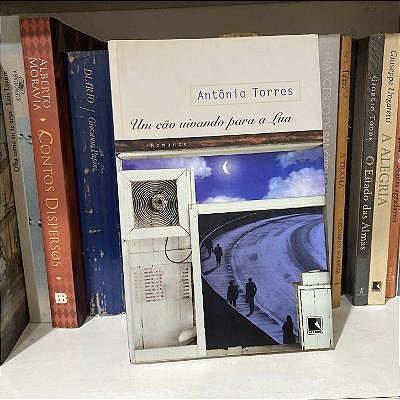Livro: Um cão uivando para a Lua, de Antônio Torres - Usado