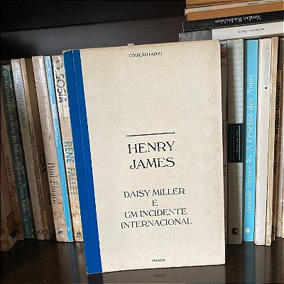 Livro: Daisy Miller & Um incidente internacional, de Henry James - Usado