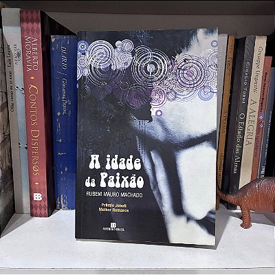 Livro: A idade da paixão, de Rubem Mauro Machado - Novo