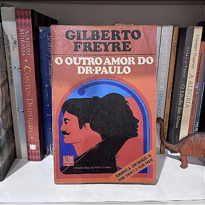 Livro: O outro amor do Dr. Paulo, de Gilberto Freire - Usado