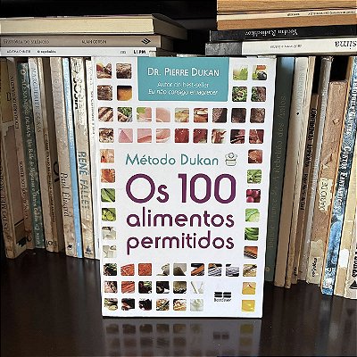 Livro: Os cem alimentos permitidos, de Dr. Pierre Dukan - Novo