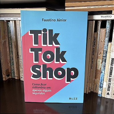 Livro: Tik tok shop, de Faustino Júnior - Novo