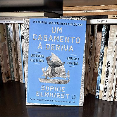 Livro: Um casamento à deriva, de Sophie Elmhirst - Novo