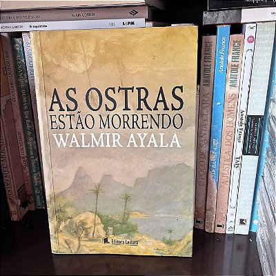 Livro: As ostras estão morrendo, de Walmir Ayala - Usado