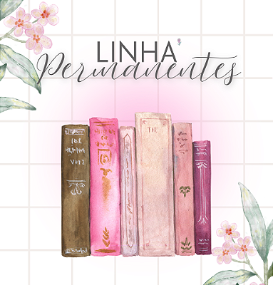 Linha Permanente | Confira!