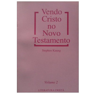 Livro  Vendo Cristo no Novo Testamento Volume 2 - Stephen Kaung - Seminovo