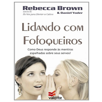 LIDANDO COM FOFOQUEIROS | REBECCA BROWN