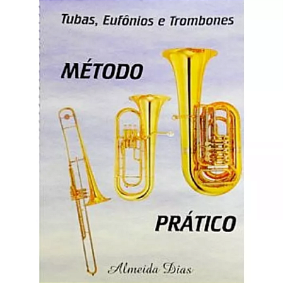 Método Tubas, Eufônios e Trombones - Almeida Dias