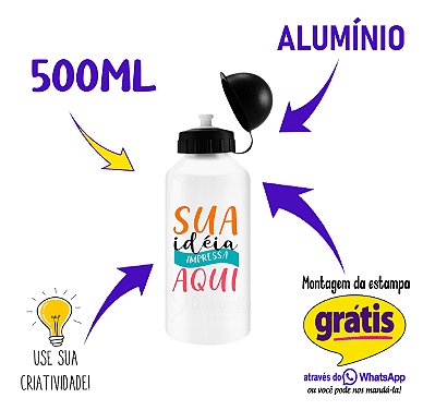 Squeeze/Garrafinha de Alumínio Personalizada Com Sua Estampa