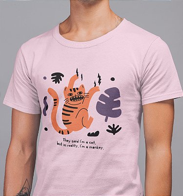 Camisa They said I'm a cat, but in reality, I'm a monkey.