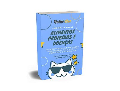 Ebook – Alimentos proibidos e doenças – os riscos que o seu gatinho corre