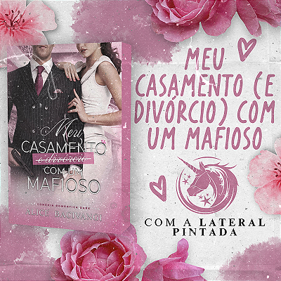MEU CASAMENTO (E DIVÓRCIO) COM UM MAFIOSO