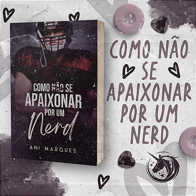 COMO NÃO SE APAIXONAR POR UM NERD