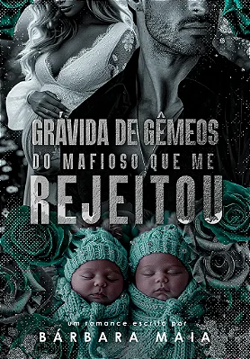 GRÁVIDA DE GÊMEOS DO MAFIOSO QUE ME REJEITOU - PROMO DE NATAL 2025