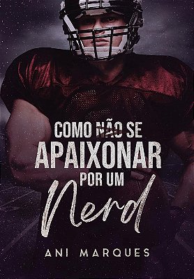 COMO NAO SE APAIXONAR POR UM NERD - NIVER UNI 3 ANOS