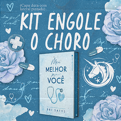 KIT ENGOLE O CHORO - MEU MELHOR PRA VOCÊ CAPA DURA