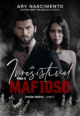 IRRESISTIVEL PARA O MAFIOSO - CAPA DURA - PROMO CONSUMIDOR 2026