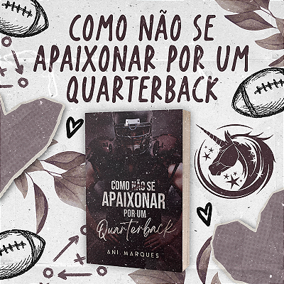 COMO NÃO SE APAIXONAR POR UM QUARTERBACK