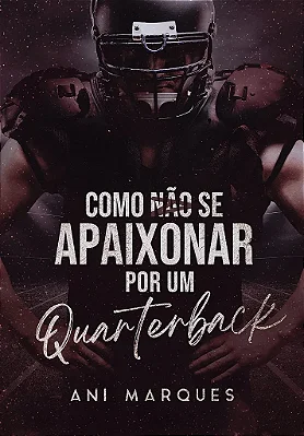 COMO NÃO SE APAIXONAR POR UM QUARTERBACK - UNI 60K 🥳
