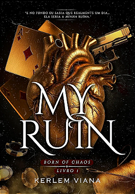 MY RUIN - BORN OF CHAOS - LIVRO 1 - UNI 60K 🥳