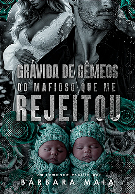 GRÁVIDA DE GÊMEOS DO MAFIOSO QUE ME REJEITOU - UNI 60K 🥳