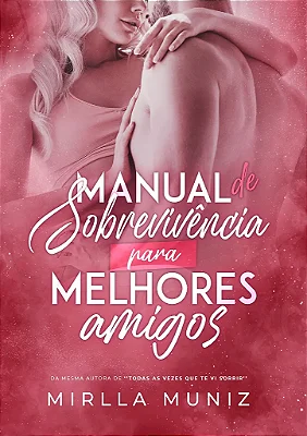 MANUAL DE SOBREVIVÊNCIA PARA MELHORES AMIGOS - UNI 60K 🥳
