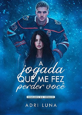 A JOGADA QUE ME FEZ PERDER VOCÊ - MARATONA BIENAL 📚