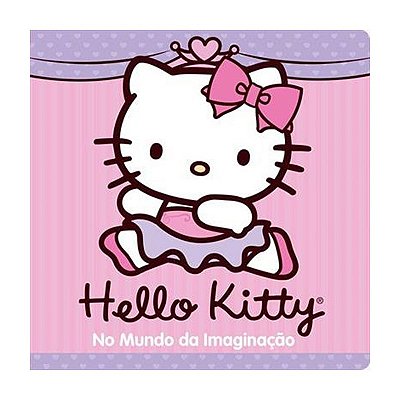 Livro de Banho Hello Kitty - No Mundo da Imaginação Ciranda Cultural