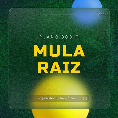 Plano Sócio Mula Raiz SEMESTRAL