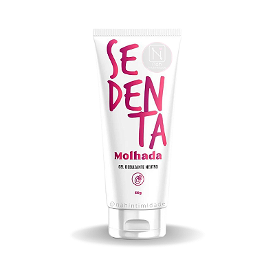 Sedenta Molhada - Lubrificante Neutro
