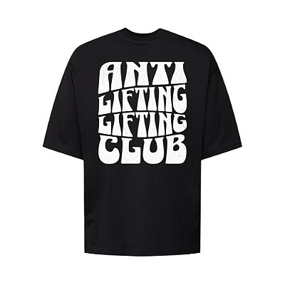 Camiseta Oversized Academia Masculina Anti Lifting Lifting Club