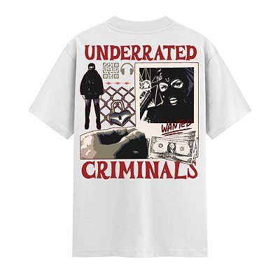 Camiseta Streetwear Masculina 100% Algodão Fio 30.1 - UNDERRATED CRIMINALS 77