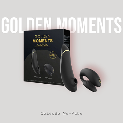 Golden Moments - We-Vibe Chorus e Womanizer II