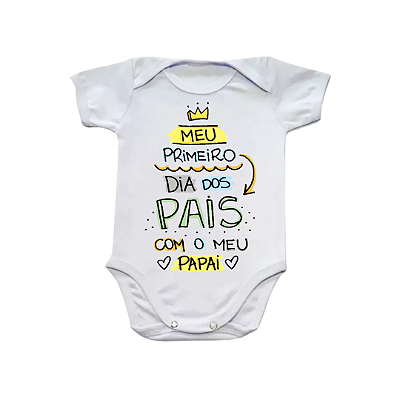 Body Bebê Meu Primeiro Dia dos Pais com Meu Papai