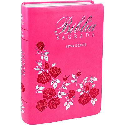 Bíblia Sagrada - Nova Almeida Atualizada - NAA- Letra Gigante - Capa luxo - Pink Rosas