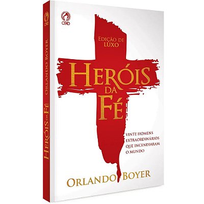 Heróis da Fé - Orlando Boyer