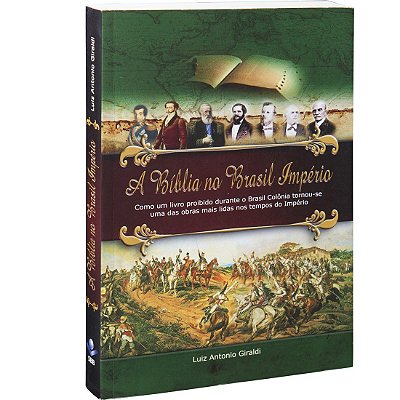 A Bíblia No Brasil Império - Luiz Antonio Giraldi