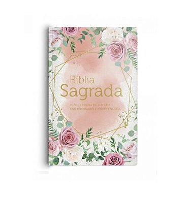 Bíblia com Dicionário e Concordância - João Ferreira de Almeida - Revista e Corrigida - Letra Gigante - Rosas Blush